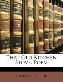 That Old Kitchen Stove