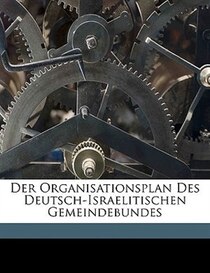 Der Organisationsplan Des Deutsch-Israelitischen Gemeindebundes