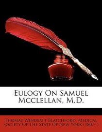 Eulogy On Samuel Mcclellan, M.D.
