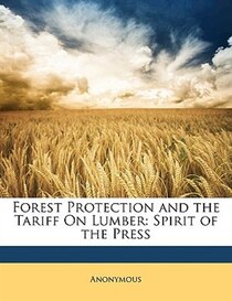 Forest Protection and the Tariff On Lumber