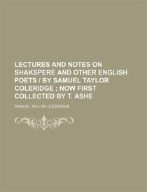Lectures And Notes On Shakspere And Other English Poets
