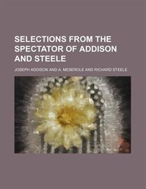 Selections From The Spectator Of Addison And Steele