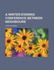 A Winter-evening Conference Between Neighbours