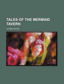 Tales Of The Mermaid Tavern