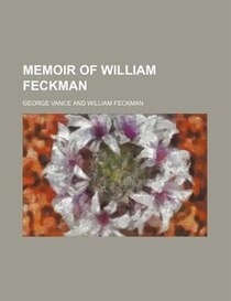 Memoir Of William Feckman