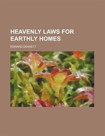 Heavenly Laws For Earthly Homes