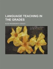 Language Teaching In The Grades