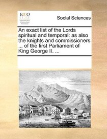 An Exact List Of The Lords Spiritual And Temporal