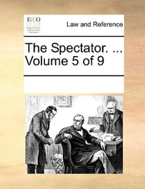 The Spectator. ... Volume 5 Of 9