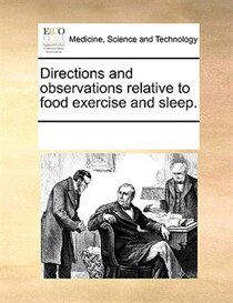 Exercise and Sleep Directions And Observations Relative To Food Exercise And Sleep.