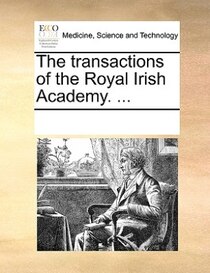 The Transactions Of The Royal Irish Academy. ...