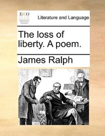 The loss of liberty. A poem.