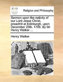 Sermon Upon The Nativity Of Our Lord Jesus Christ, Preach
