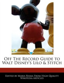 Off The Record Guide To Walt Disney"s Lilo & Stitch
