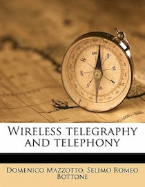 Wireless Telegraphy And Telephony