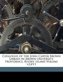 Catalogue Of The John Carter Brown Library In Brown University, Providence, Rhode Island Volume V.2