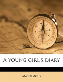 A Young Girl''s Diary