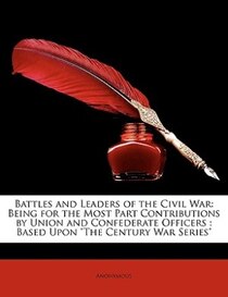 Battles And Leaders Of The Civil War