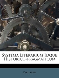 Systema Literarium Idque Historico-pragmaticum