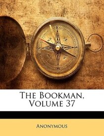 The Bookman, Volume 37