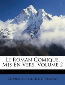 Le Roman Comique, Mis En Vers, Volume 2