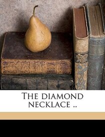 The Diamond Necklace ..