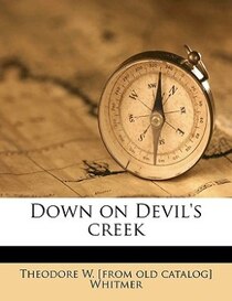 Down On Devil''s Creek