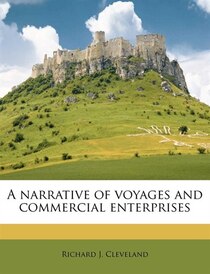 A Narrative Of Voyages And Commercial Enterprises