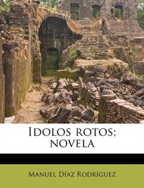 Idolos Rotos; Novela