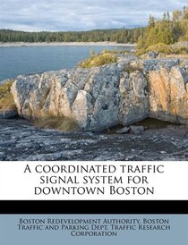 A Coordinated Traffic Signal System For Downtown Boston