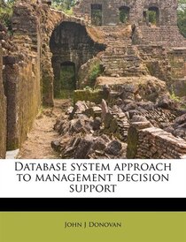 Database System Approach To Management Decision Support