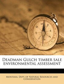 Deadman Gulch Timber Sale Environmental Assessment