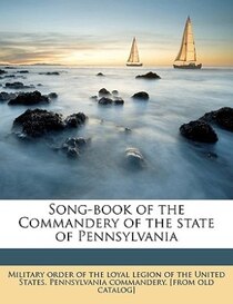 Song-book Of The Commandery Of The State Of Pennsylvania