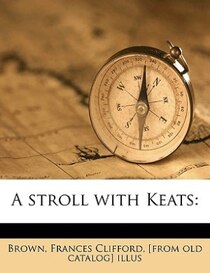 A Stroll With Keats