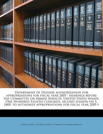 Department Of Defense Authorization For Appropriations For Fiscal Year 2005