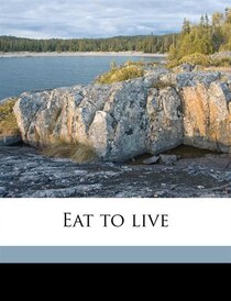 Eat To Live