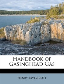 Handbook Of Gasinghead Gas