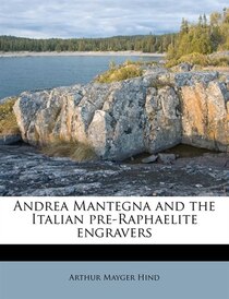 Andrea Mantegna And The Italian Pre-raphaelite Engravers