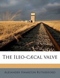 The Ileo-cæcal Valve