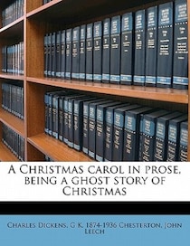 A Christmas Carol In Prose, Being A Ghost Story Of Christmas
