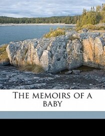 The Memoirs Of A Baby