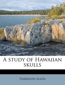 A Study Of Hawaiian Skulls