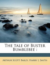 The Tale Of Buster Bumblebee
