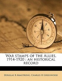 War Stamps Of The Allies, 1914-1920