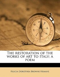 The Restoration Of The Works Of Art To Italy; A Poem
