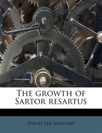 The Growth Of Sartor Resartus