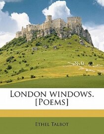 London Windows. [poems]