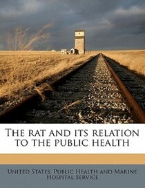 The Rat And Its Relation To The Public Health