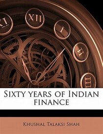 Sixty Years Of Indian Finance