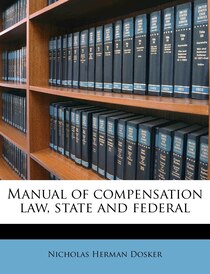 Manual Of Compensation Law, State And Federal